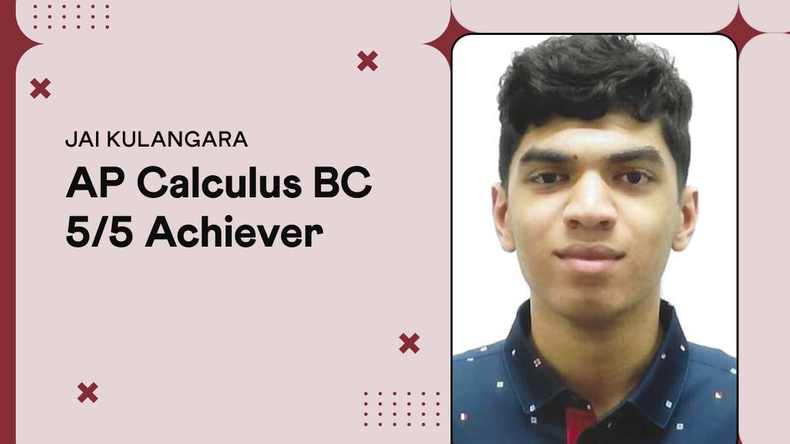 Jai Kulangara, Grade 11 AP Calculus BC perfect score of 5, Cuemath student