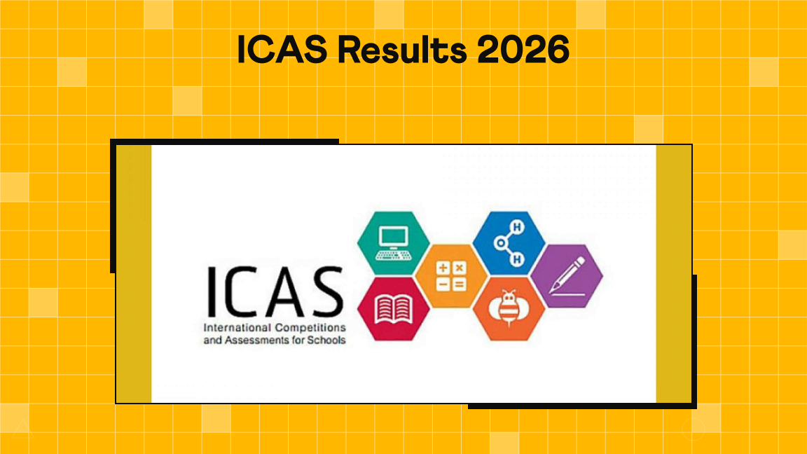 ICAS Results 2026: Check Your Results and Login Details