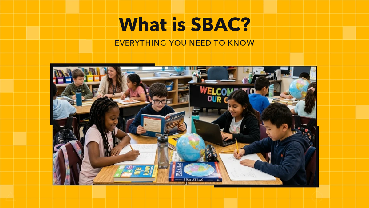 What Is the SBAC Test? A Simple 2026 Guide for Parents