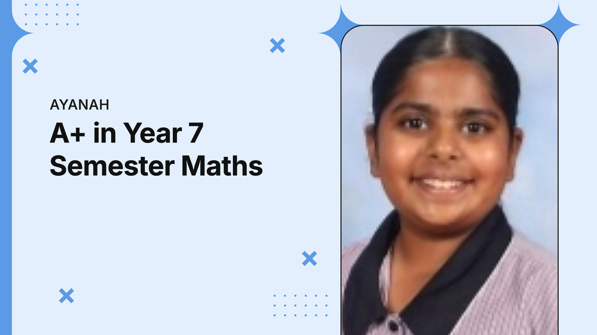 Ayanah, Year 7, A+ in semester maths, Cuemath student