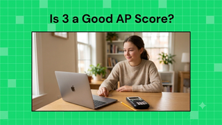 Is 3 a Good AP Score? Here's What It's Actually Worth [2026]