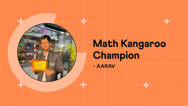 Curious Beginner to Math Kangaroo Champion: Aarav's Story