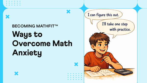 What is Math Anxiety? Signs, Causes & Ways to Overcome