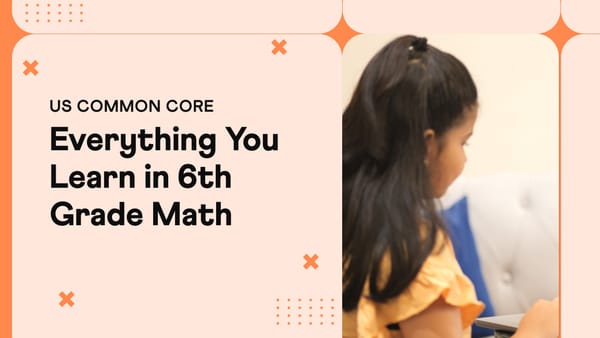 What Math Does a 6th Grader Learn? [Skills and Topics Checklist]