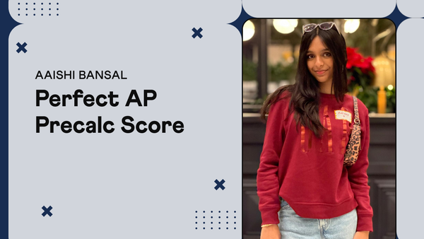 Aaishi Bansal, Grade 10, perfect 5 on the AP Precalculus exam, Cuemath student