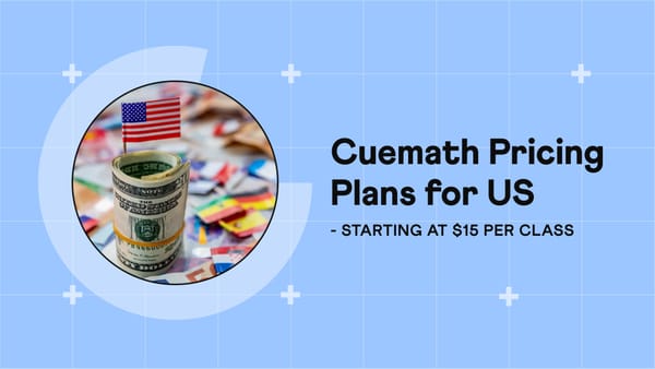 How Cuemath offers Premium 1:1 Math Tutoring at a Fraction of US Market Rates?