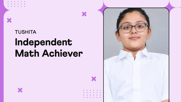 Tushita, Grade 7 Cuemath student in India, A+ in her maths End-of-Course Test