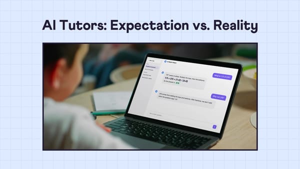 AI Tutors: Expectation vs. Reality banner with a child at a laptop where an AI math helper gives the answer to a fractions homework question