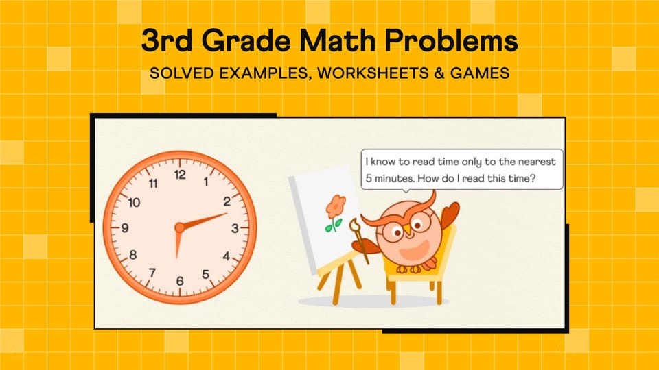 Easiest Ways to Solve 3rd Grade Math Problems With Examples